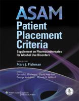 ASAM Patient Placement Criteria: Supplement on Pharmacotherapies for Alcohol Use Disorders 0781791227 Book Cover