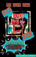 My Very Own "B!TCH BOOK": The Purge Pages: Spill It, Scream It, Let That Sh*t Go B0DYWSCWZC Book Cover