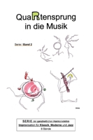 QuaRtensprung in die Musik: SERIE der ganzheitlichen Harmonielehre - Improvisation für Klassik, Moderne und Jazz, Band 2 (German Edition) 3347019598 Book Cover