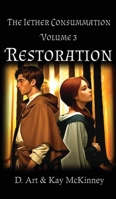 The Iether Consummation Volume 3: Restoration B0G6DHLQZ6 Book Cover