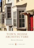 Town House Architecture: 1640–1980 0747808325 Book Cover