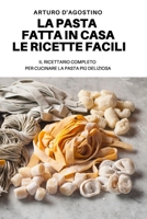 La Pasta Fatta in Casa Le Ricette Facili 180465373X Book Cover