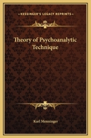 Theory of Psychoanalytic Technique 0061311448 Book Cover