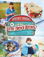 My Little French Kitchen 145213507X Book Cover