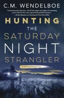 Hunting the Saturday Night Strangler 0738753629 Book Cover