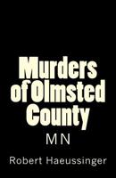 The Murders of Olmsted County, MN 1978006721 Book Cover