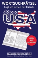 Wortsuchrätsel Geografie - USA: mit Lösungen, Großdruck. Die Wörter auf Englisch in großer Schrift. Englisch lernen mit Rätseln. Für Erwachsene, Senioren und Teenager. (German Edition) B0DYND5DSM Book Cover