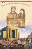 The Temple Gates: Josiah and the Reformation of Judah (Family Favorites) 0812704428 Book Cover