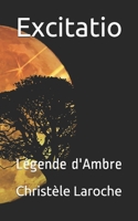 Excitatio: Légende d'Ambre 2954156511 Book Cover