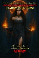 BORN: THE BILLIONAIRE’S SHADOW LOVE CURSE: A Dreamer's Curse. A Lover's Reckoning. B0G34Q3MSM Book Cover