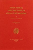 Silver Coinage With the Types of Aeselas the Quaestor (Numismatic Studies) 0897222695 Book Cover