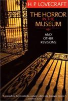 The Horror in the Museum and Other Revisions 0786709642 Book Cover