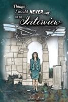 Things I Would Never Say in an Interview 108821973X Book Cover