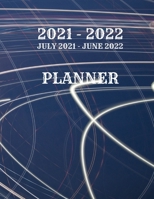 Planner July2021 - June2022: 2021-2022 Calendar Planner - July 2021 - June 2022, Weekly & Monthly Planner, TO Do List, Notes, 8.5'' X 11'' with Blu B095GRZYDF Book Cover