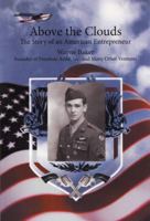 Above the Clouds: The Story of an American Entrepreneur 0974156833 Book Cover