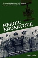 HEROIC ENDEAVOUR: The Remarkable Story of One Pathfinder Force Attack, a Victoria Cross and 206 Brave Men 1904943519 Book Cover