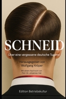 SCHNEID: Über eine vergessene deutsche Tugend 3982800137 Book Cover