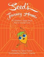 Seed's Journey Home: Book 2: Orange Gate 0999884514 Book Cover