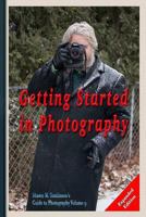 Photography: Getting Started Expanded Edition 1387121863 Book Cover