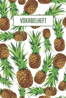 Vokabelheft: Gr��e ca. Din A5 I 100 Seiten I ideal f�r den Unterricht einer Fremdsprache I Motiv Ananas Pineapple 1086830768 Book Cover