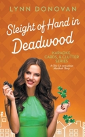 Sleight of Hand in Deadwood (Karaoke, Cards, & Clutter) B0CTRRDSBY Book Cover