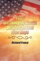 Four Meaningful Books Written in Just Five Days 1524546860 Book Cover