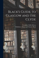 Black's Guide to Glasgow and the Clyde 1014762375 Book Cover