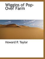 Wiggins of Pop-Over Farm 1010088807 Book Cover