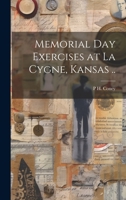 Memorial day Exercises at La Cygne, Kansas .. 1022737457 Book Cover