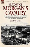 A history of Morgan's Cavalry 1532773536 Book Cover