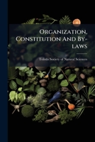 Organization, Constitution And By-laws... 1274092450 Book Cover