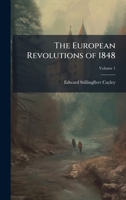 The European Revolutions of 1848 1023962209 Book Cover