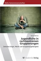 Jugendliche in rechtsextremen Gruppierungen 3639490770 Book Cover