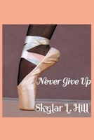 Never Give Up 1952819008 Book Cover