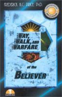 The Way, the Walk, and the Warfare of the Believer 188379806X Book Cover