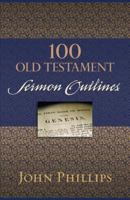100 Old Testament Sermon Outlines 0802478166 Book Cover