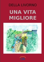 Una vita migliore 132624714X Book Cover