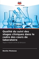 Qualité du suivi des stages cliniques dans le cadre des cours de laboratoire 620905756X Book Cover