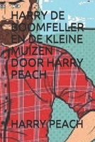 Harry de Boomfeller En de Kleine Muizen Door Harry Peach 1702530663 Book Cover