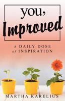 You, Improved: A Daily Dose of Inspiration 1091855781 Book Cover