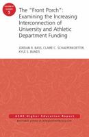 The Front Porch: Examining the Increasing Interconnection of University and Athletic Department Funding: Aehe Volume 41, Number 5 111917449X Book Cover