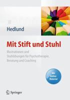 Mit Stift Und Stuhl: Illustrationen Und Stuhlübungen Für Psychotherapie, Beratung Und Coaching. Mit Online-Material 3642050638 Book Cover