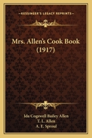 Mrs. Allen's Cook Book B0006AHVK6 Book Cover
