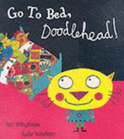 Go to Bed, Doodlehead! 1862334706 Book Cover