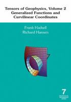 Tensors of Geophysics - Generalized Functions and Curvilinear Coordinates, Vol. 2 1560800755 Book Cover