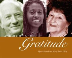 Moments of Gratitude: Quotations from Mary Baker Eddy 087952135X Book Cover