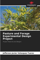 Pasture and Forage Experimental Design Project: Project-Pastures and Designs 6206024636 Book Cover