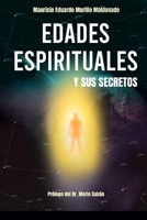 EDADES ESPIRITUALES Y SUS SECRETOS.: Un viaje interno por el alma desde la Cábala hebrea. (Cábala para la vida diaria.) (Spanish Edition) B0F2STRKJZ Book Cover