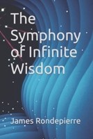 The Symphony of Infinite Wisdom B0CCCQSJZW Book Cover