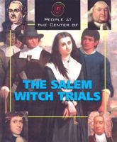 People at the Center of - The Salem Witch Trials (People at the Center of) 1567117708 Book Cover